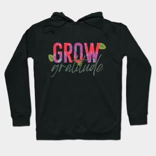 Grow Gratitude Hoodie